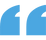 Blue stylized quotation mark symbol.