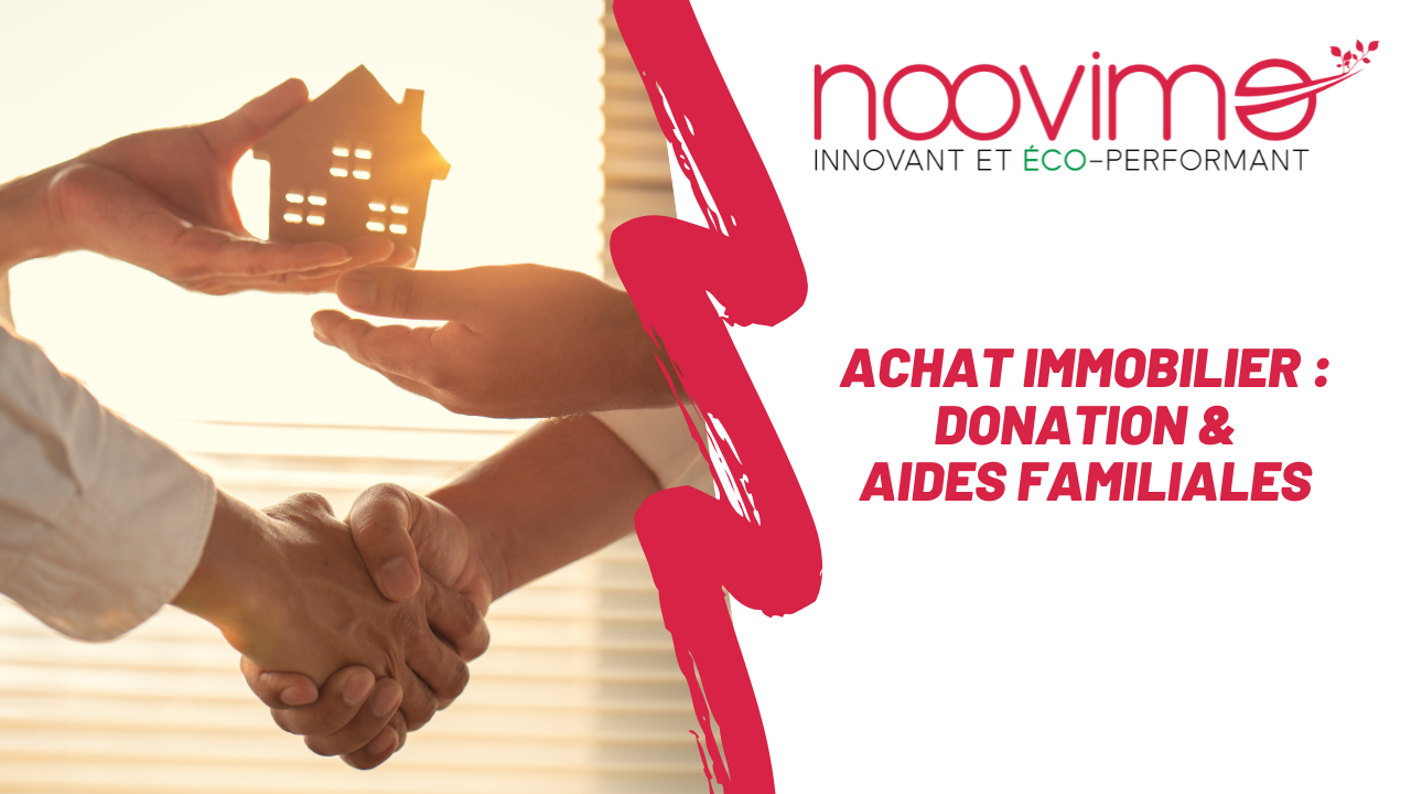 Visuel sur la donation et les aides familiales pour un achat immobilier