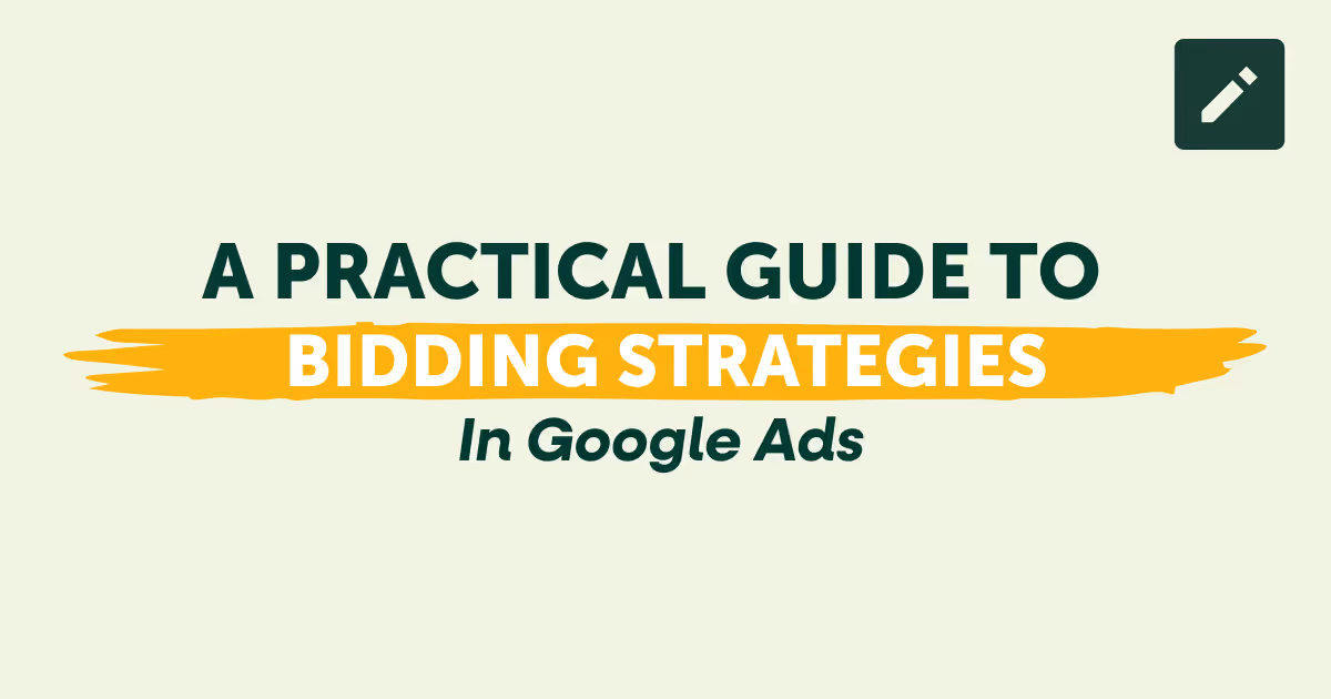 Practical Guide to Bidding Strategies in Google Ads