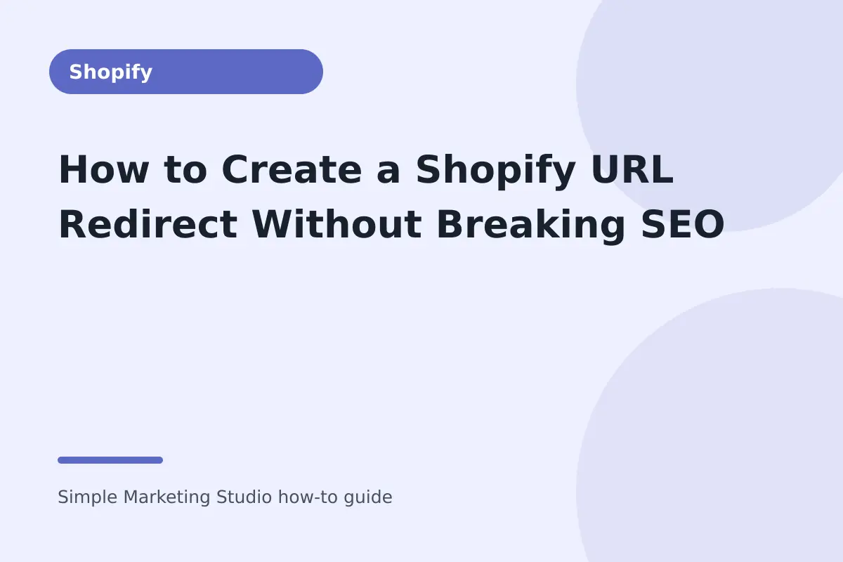 How to Create a Shopify URL Redirect Without Breaking SEO visual guide