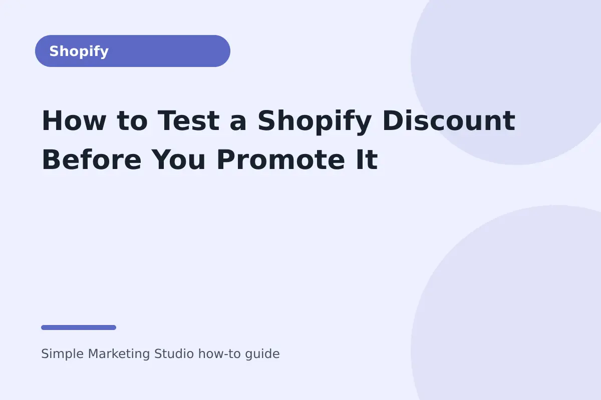How to Test a Shopify Discount Before You Promote It visual guide