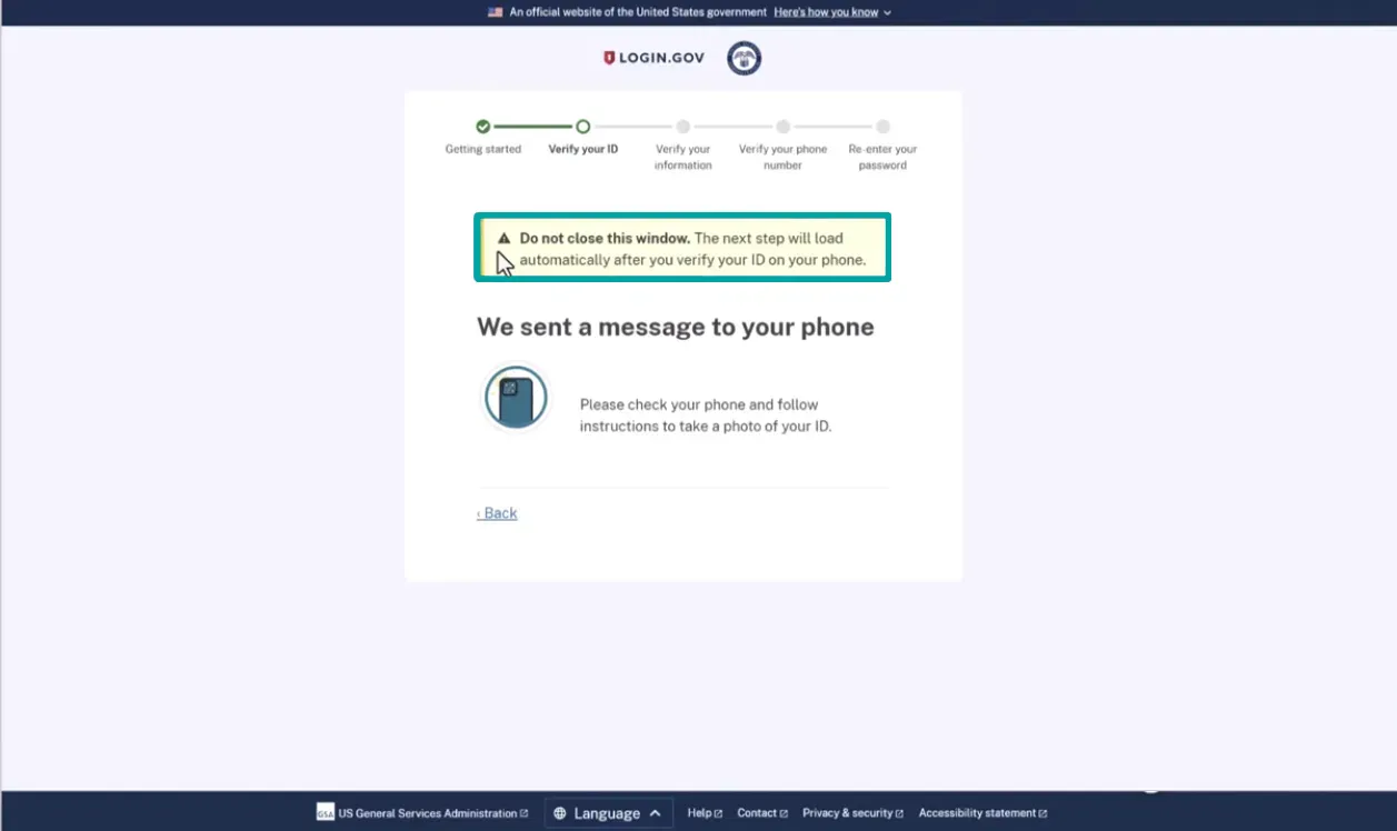 Login.gov webpage showing progress in account creation: Getting started completed, currently on Verify your ID. Message box warns: Do not close this window; the next step loads automatically after verifying ID on phone. Below, text says a message was sent to the phone, instructing user to check phone and follow instructions to take a photo of their ID. Navigation option to go back is available at the bottom.