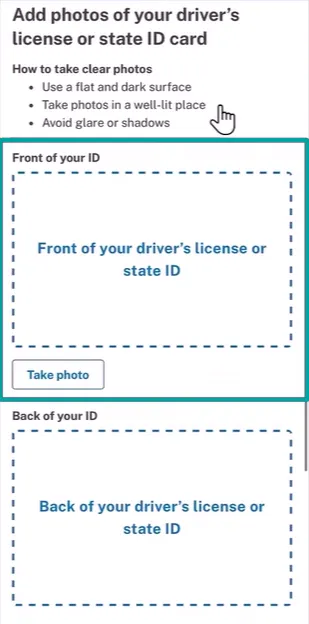 Instructions to add photos of a driver's license or state ID card with tips for clear photos such as using flat dark surface, well-lit place, and avoiding glare. Sections to upload front and back of the ID with placeholders and a 'Take photo' button under the front ID section.