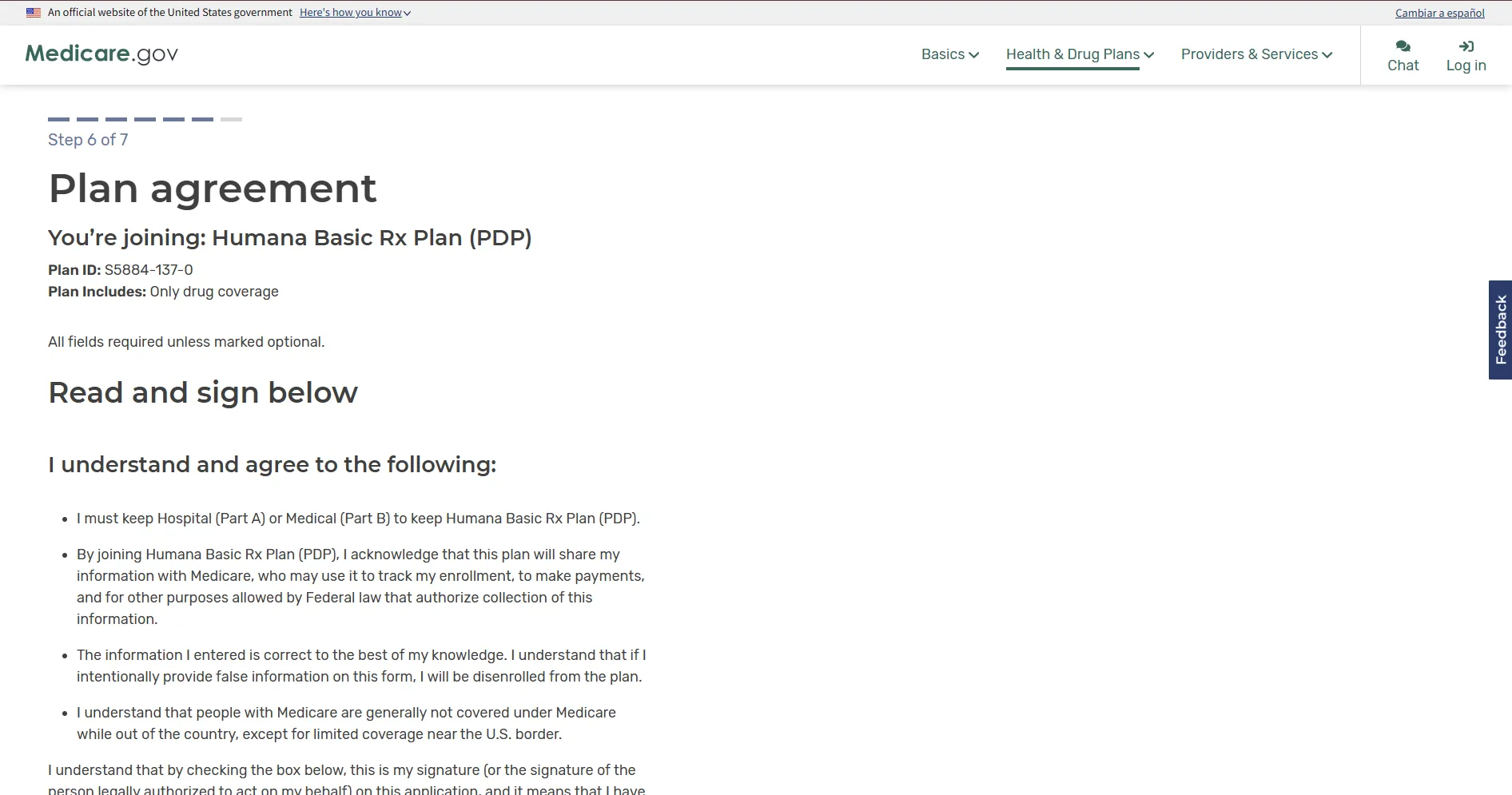 Medicare.gov webpage for Step 6 of 7: Plan agreement to join Humana Basic Rx Plan (PDP) with Plan ID S5884-137-0. The page includes terms the user must agree to, such as maintaining Hospital (Part A) or Medical (Part B) coverage, consent to share information with Medicare, accuracy of entered information, and Medicare coverage limitations outside the U.S. border, followed by a signature agreement statement.