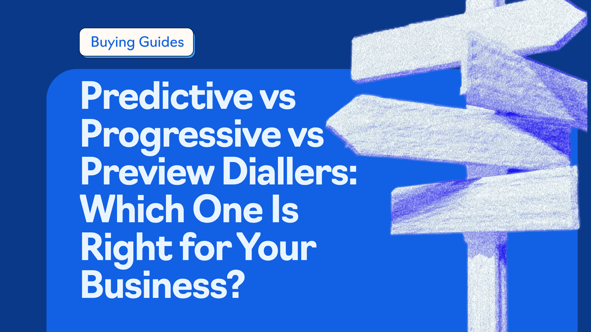Predictive vs Progressive vs Preview Diallers: Which to Use