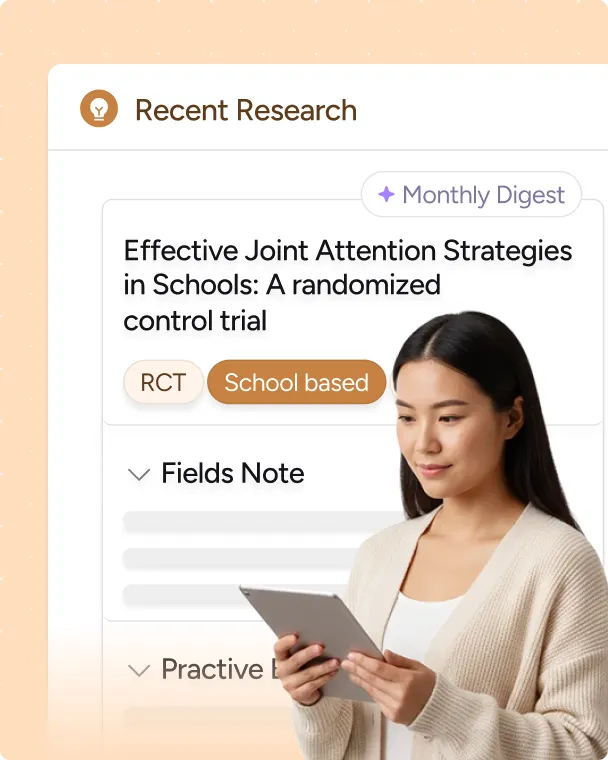 Woman holding a tablet with a digital screen behind her showing research titled 'Effective Joint Attention Strategies in Schools: A randomized control trial' labeled as 'Monthly Digest' under Recent Research.
