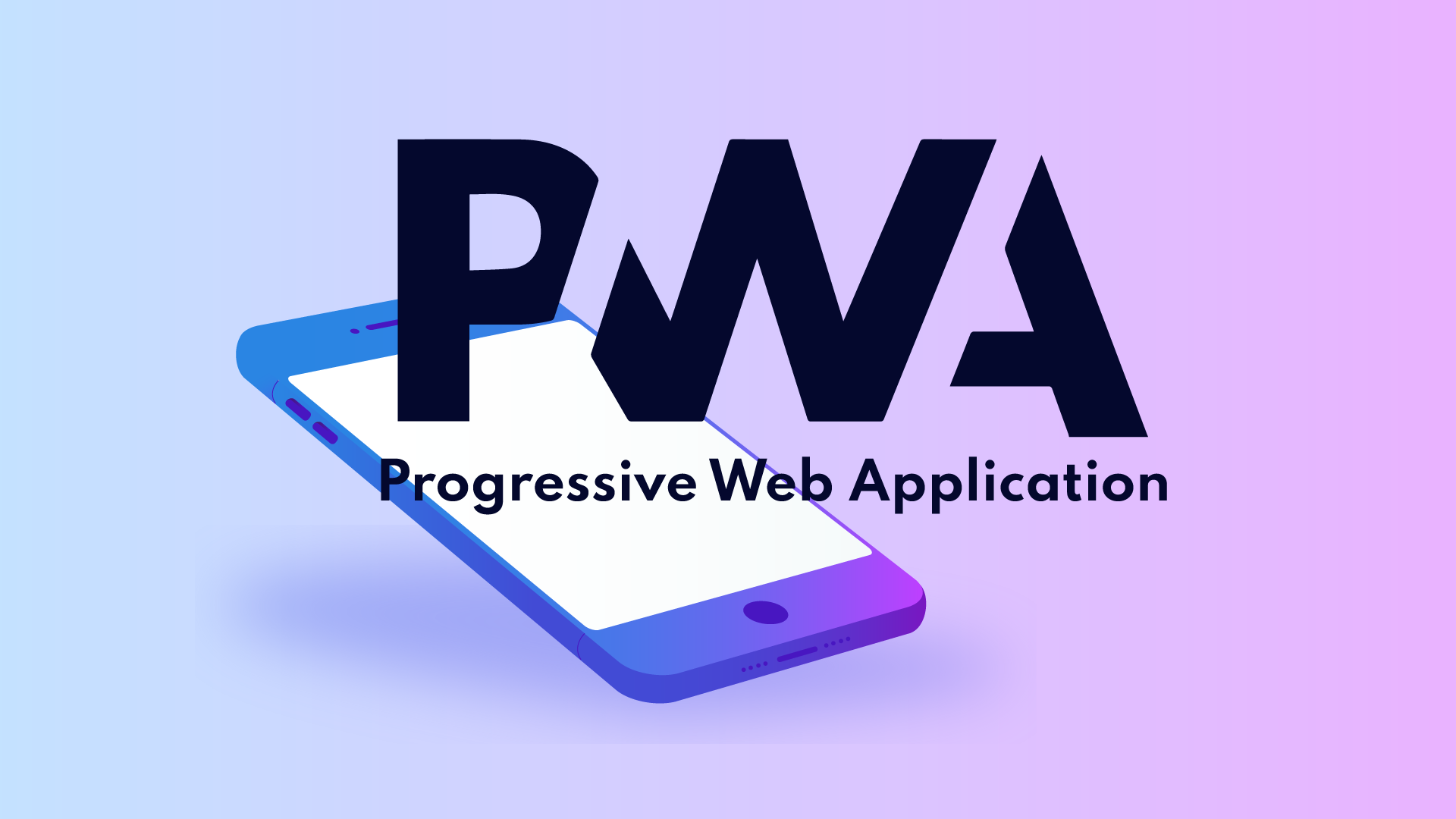 Illustration of a tilted smartphone with the large text 'PWA' and smaller text 'Progressive Web Application' over a blue to purple gradient background.