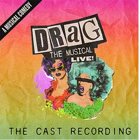 DRAG: The Musical LIVE! (The Cast Recording)