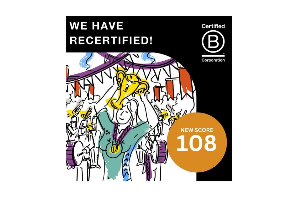 Flyer celebrating our recertification with a handdrawn image of a woman holding up a tropy. Text reads 'We have recertified: New score 108'