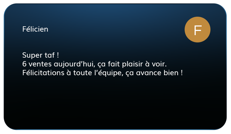Customer review from Félicien praising the team for 6 sales today and good progress.