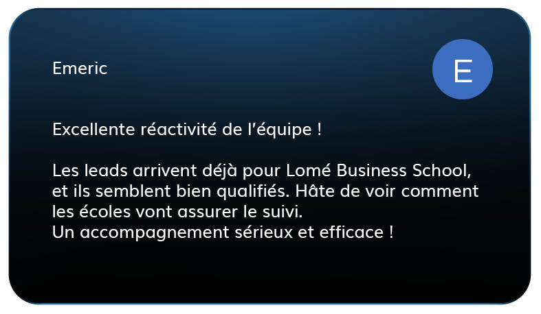 Customer review by Emeric praising the team's excellent responsiveness, mentioning qualified leads arriving for Lomé Business School and expecting schools to provide follow-up, describing the support as serious and efficient.