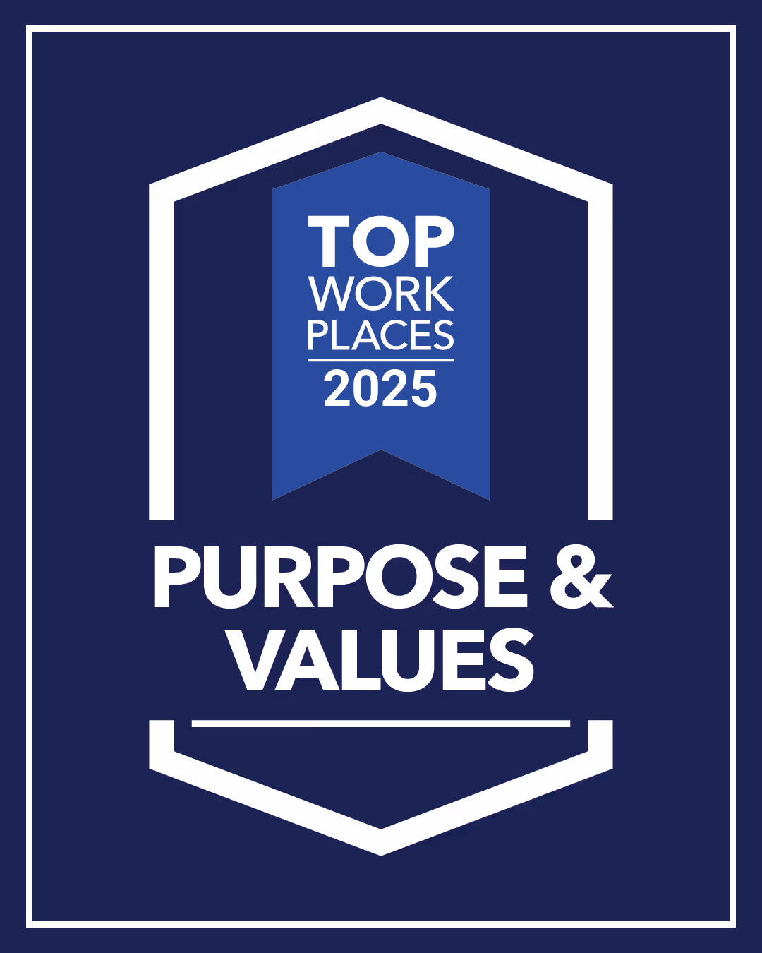Blue and white emblem reading 'Top Work Places 2025' with the words 'Purpose & Values' below it.
