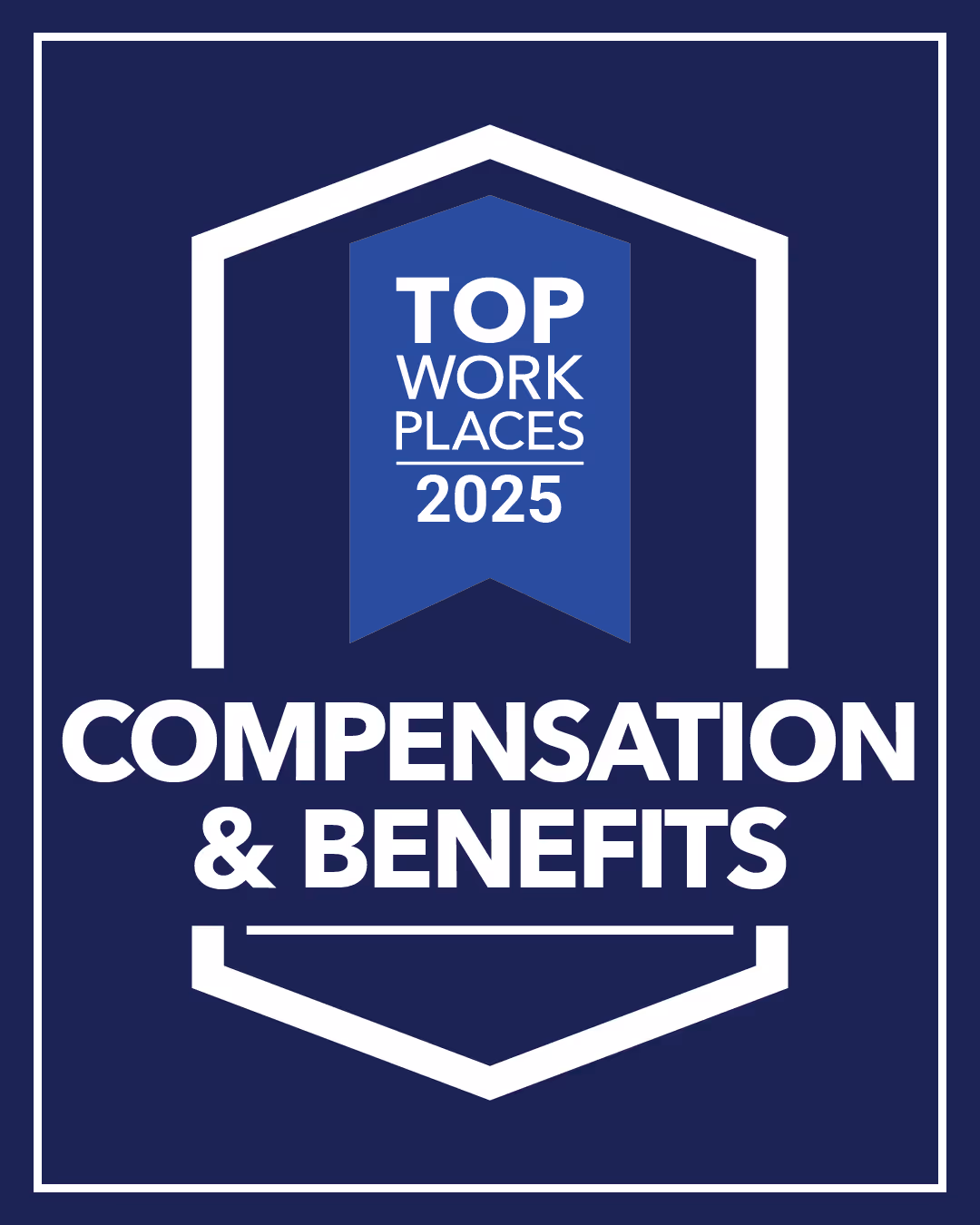 Top Workplaces 2025 Compensation & Benefits award badge with blue and white design.