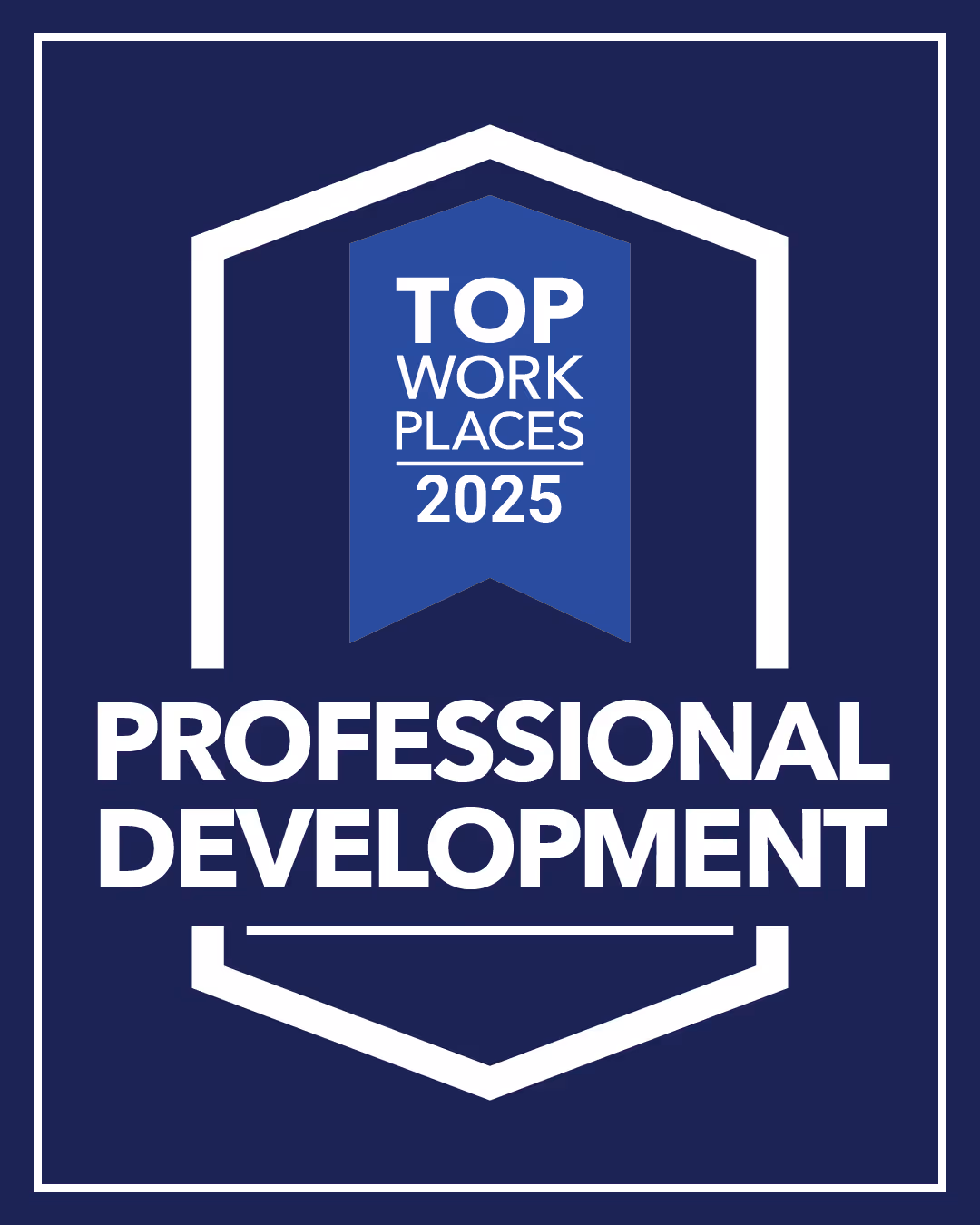 Top Work Places 2025 badge with text Professional Development on a dark blue background.