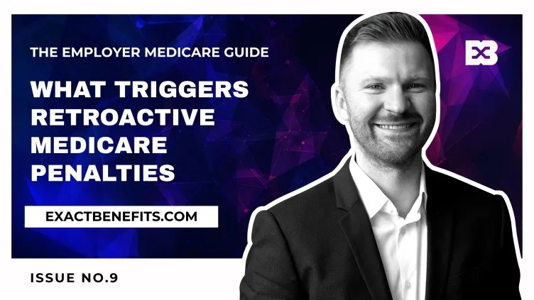 Employer Medicare Penalties: What Triggers Retroactive Fees