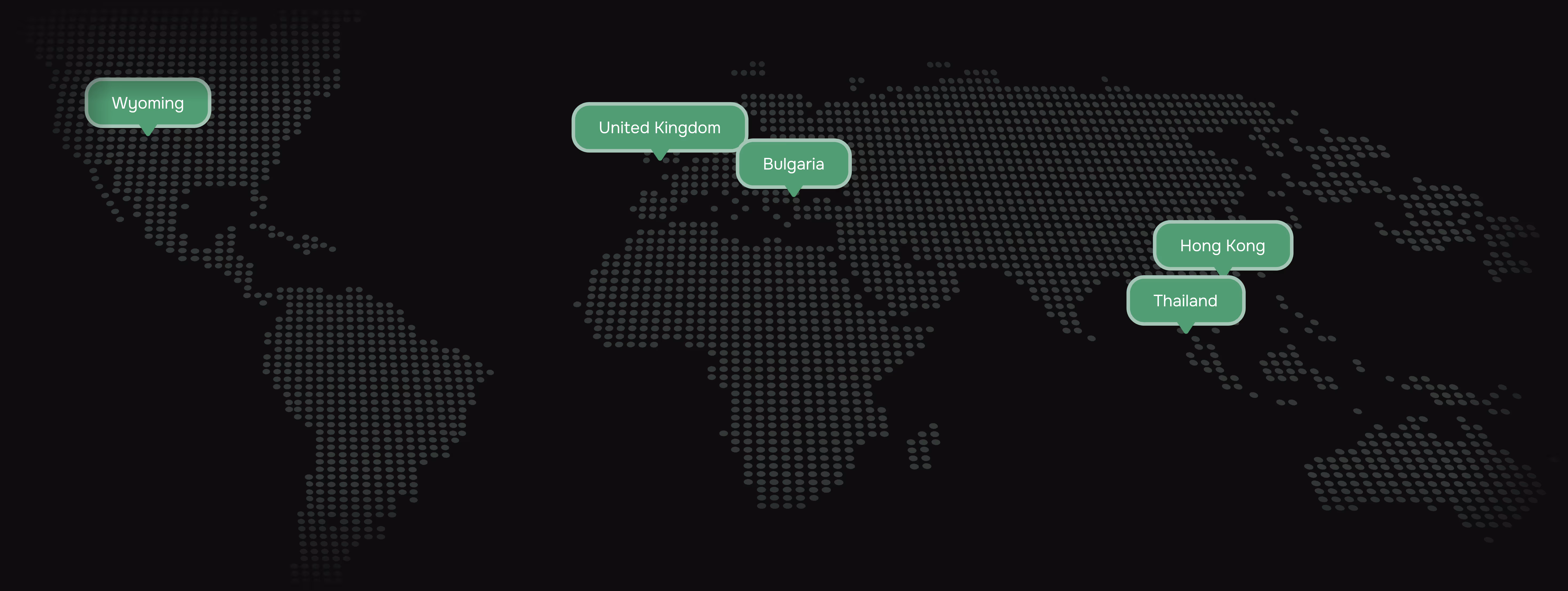 Dotted world map with green labels marking Wyoming in the USA, United Kingdom and Bulgaria in Europe, and Hong Kong and Thailand in Asia.