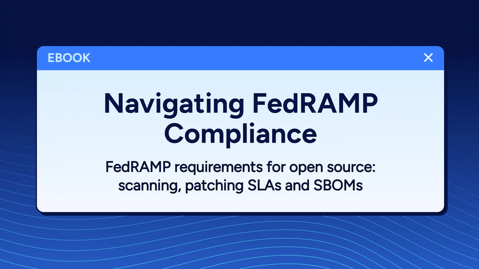 eBook: Navigating FedRAMP compliance for open source