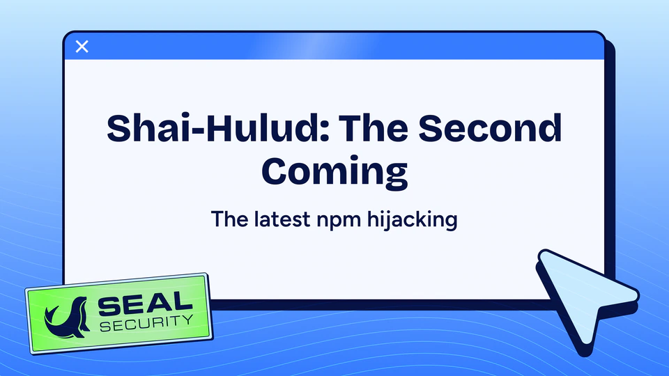 Shai-Hulud: The Second Coming Hits npm Users