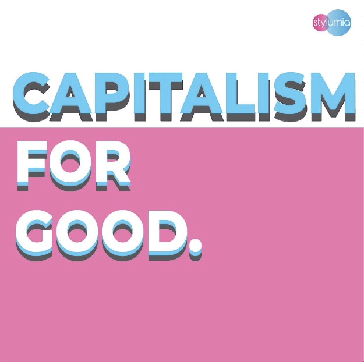 Time For Amplifying Capitalism For Good