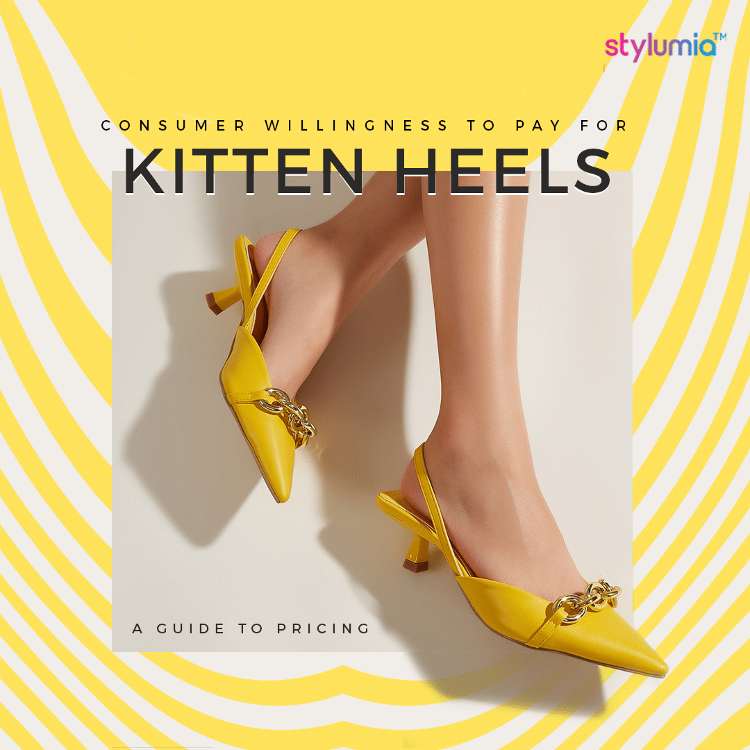 Consumer Willingness to Pay for Kitten Heels: A Guide to Pricing