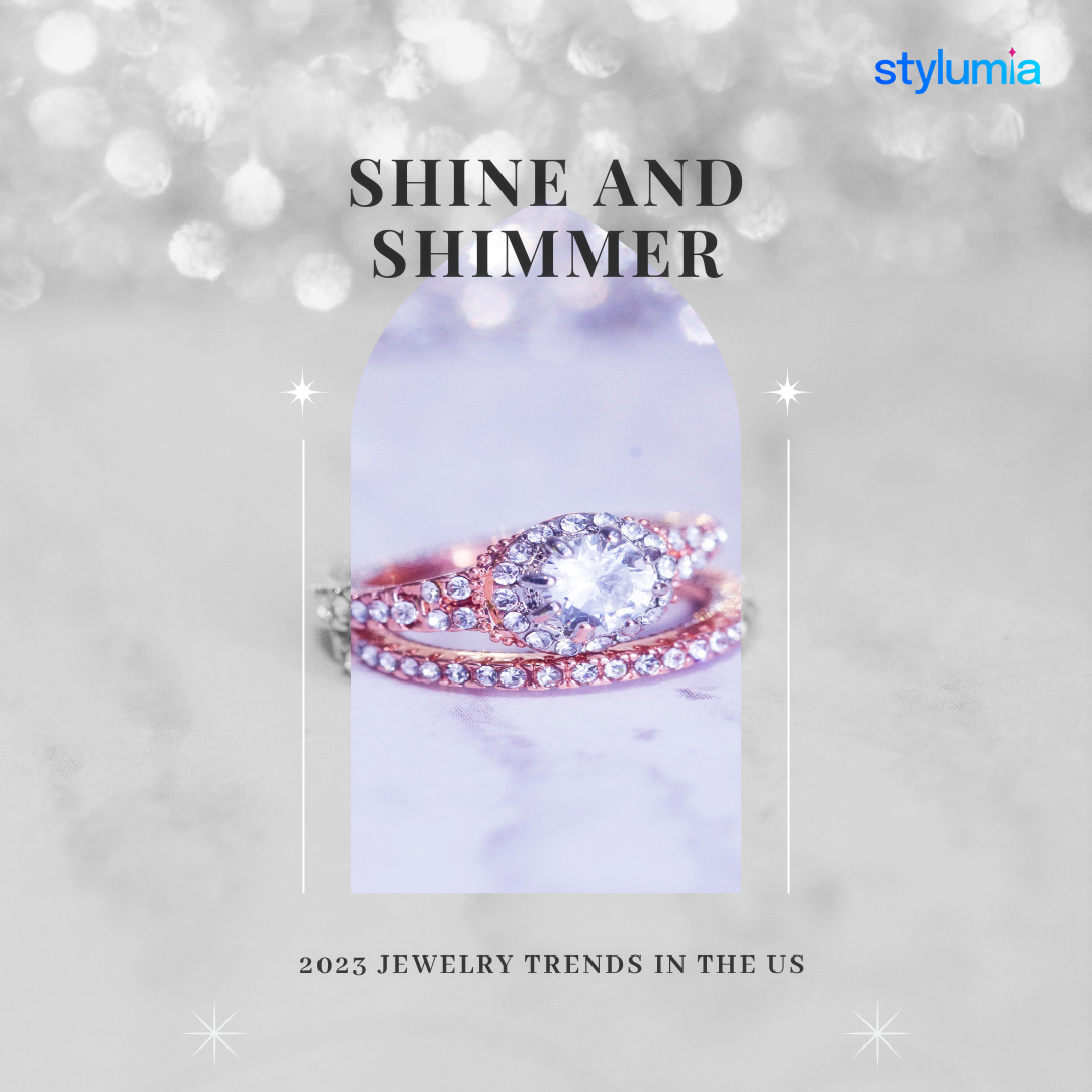 Shine and Shimmer: 2023 Jewelry Trends in the US