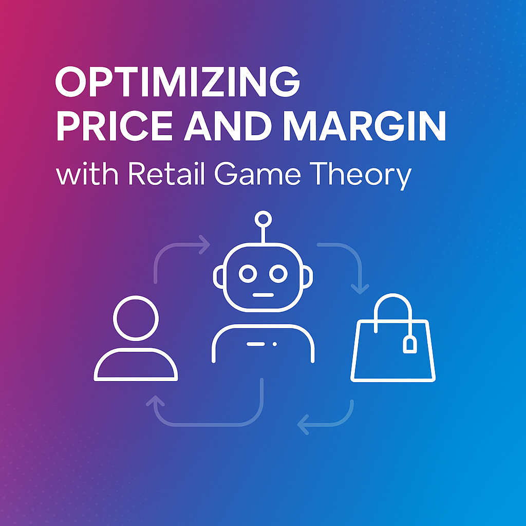 Optimizing Price and Margin with Retail Game Theory