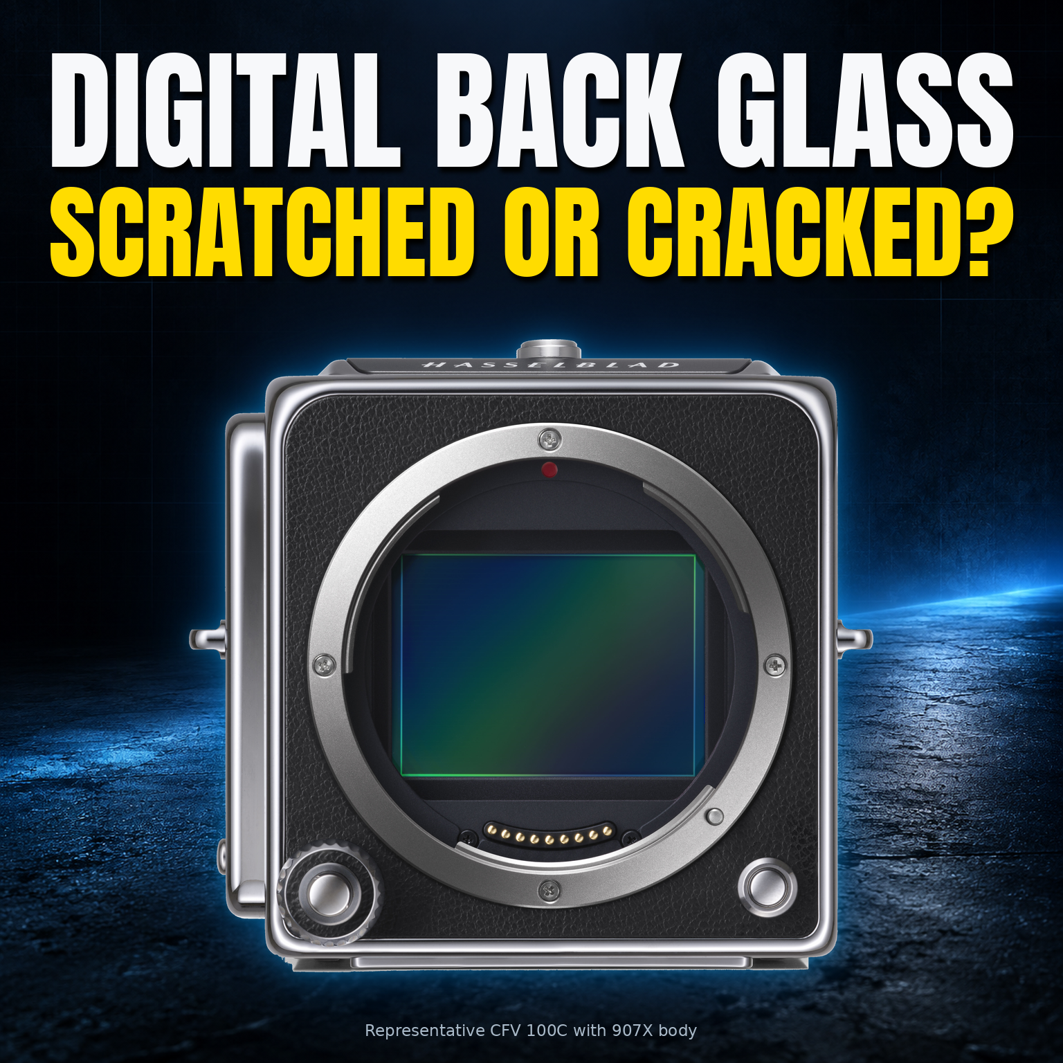 Representative Hasselblad CFV 100C with 907X body beneath the headline “Digital back glass scratched or cracked?” No damage is depicted.