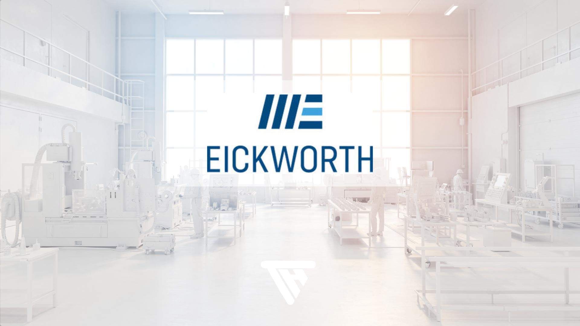 Case Study Header mit Eickworth Logo vor einer Fertigungshalle mit Präzisionsmaschinen