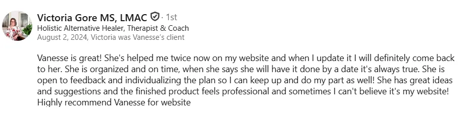 LinkedIn recommendation from Victoria Gore praising Vanesse for website help and professionalism.