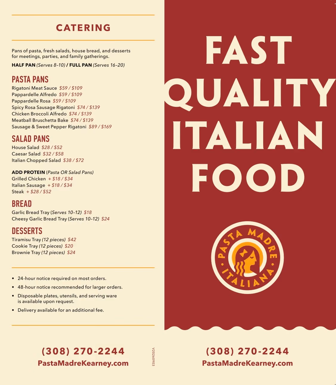 Catering menu for Pasta Madre featuring pasta pans like Rigatoni Meat Sauce and Pappardelle Alfredo, salad pans including House and Caesar salads, add-on proteins such as grilled chicken and steak, bread options like garlic bread tray, and desserts including tiramisu, cookie, and brownie trays. Prices are listed for half pans (serving 8-10) and full pans (serving 16-20). Notice requirements and delivery info are included. On the right side, large text reads FAST QUALITY ITALIAN FOOD above the Pasta Madre Italiana logo and contact info with phone number 308-270-2244 and website PastaMadreKearney.com.