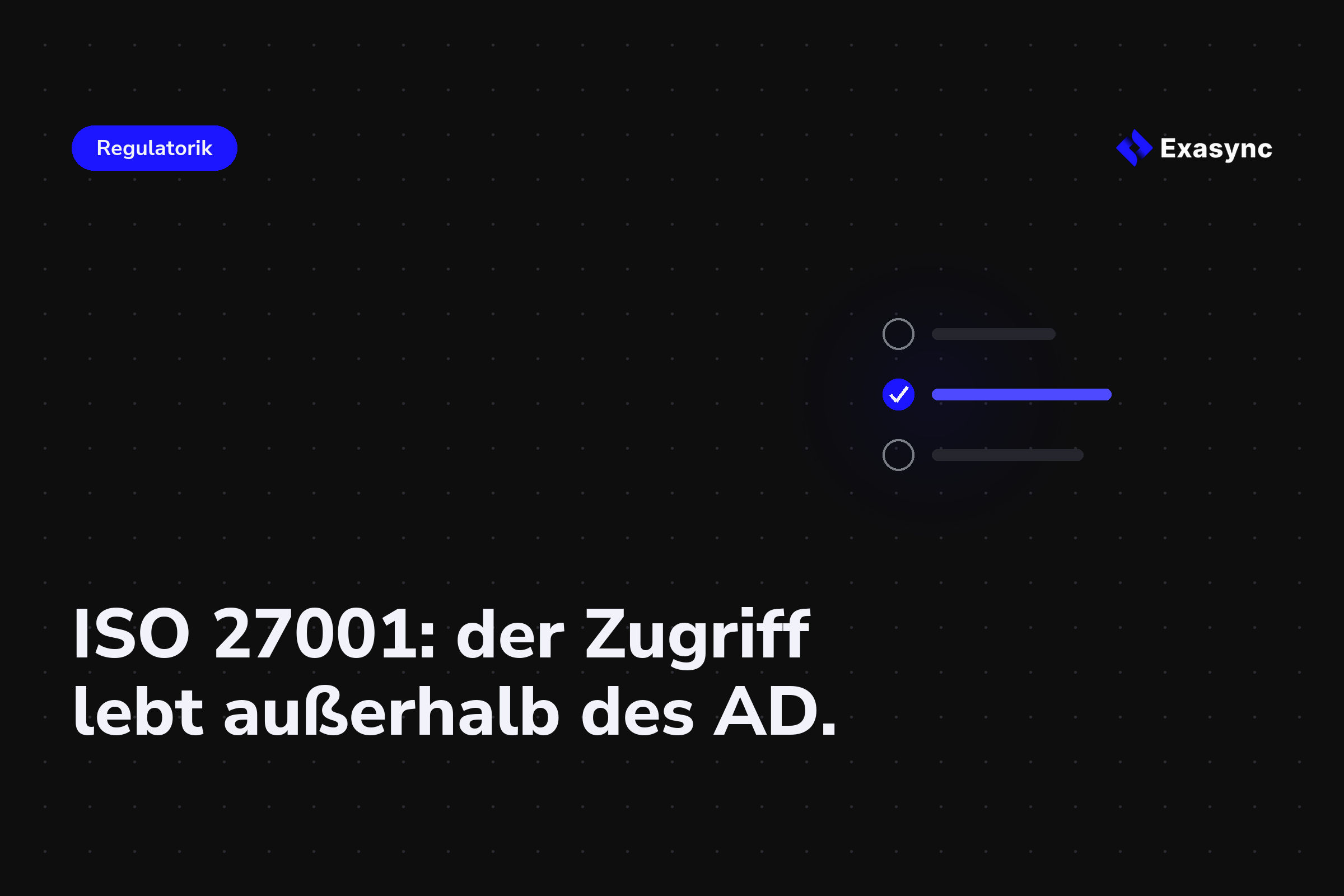 ISO 27001 Zugriffs-Review in der Spedition: Der Zugang lebt außerhalb des AD