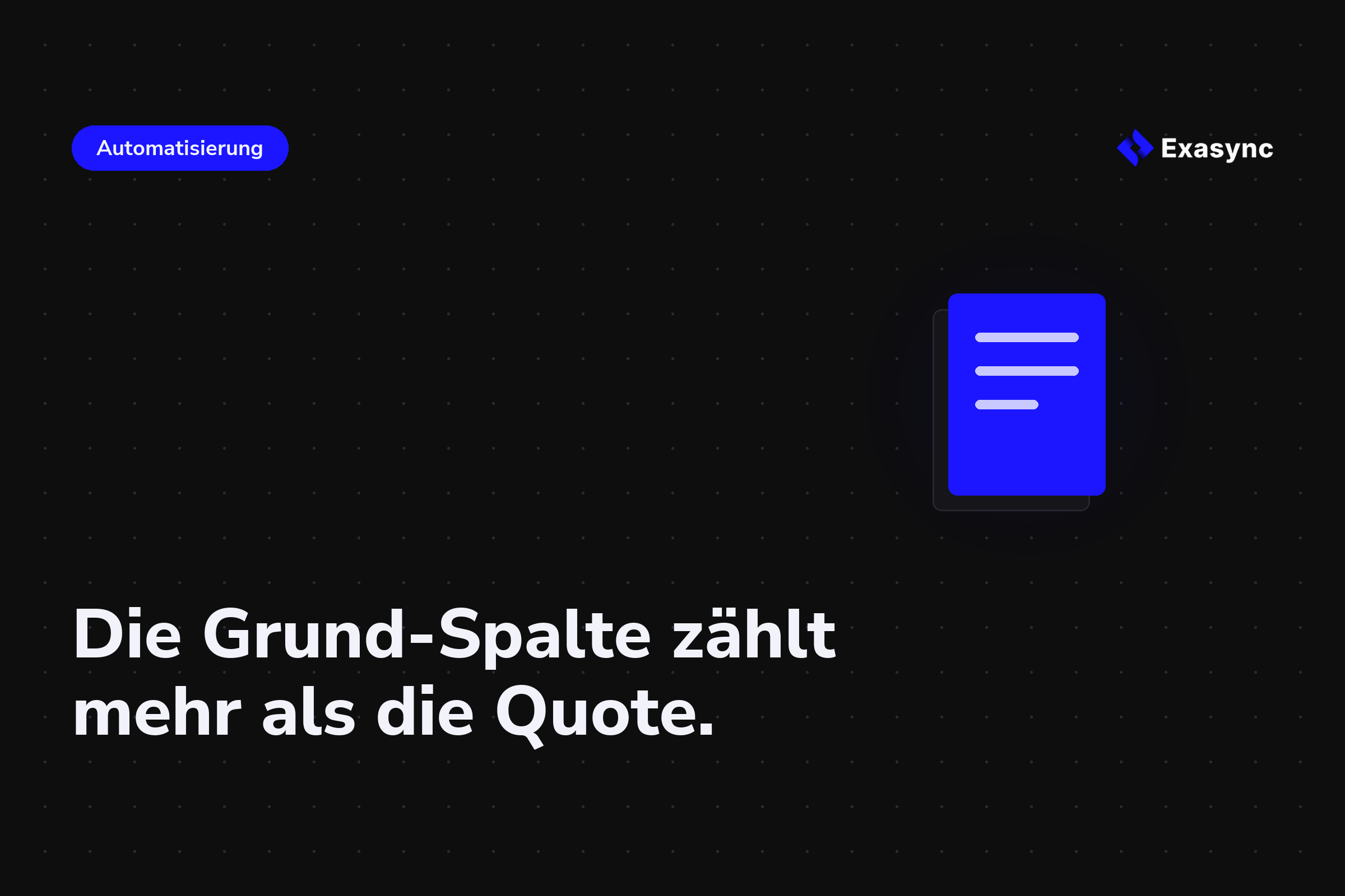 Auftragserfassung aus Mail und PDF: Die Grund-Spalte zählt mehr als die Automatisierungsquote