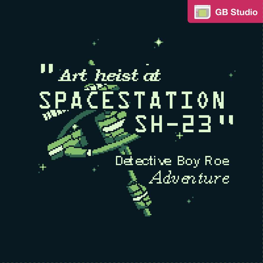 Pixel art space station with text reading Art heist at SPACESTATION SH-23, Detective Boy Roe Adventure.