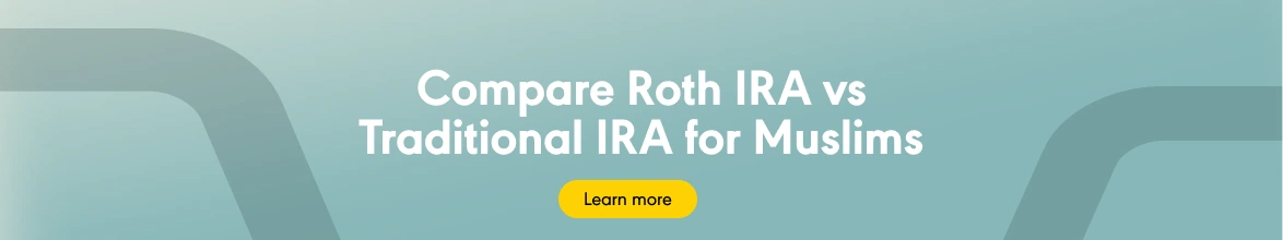 Roth IRA vs Traditional IRA for Muslims