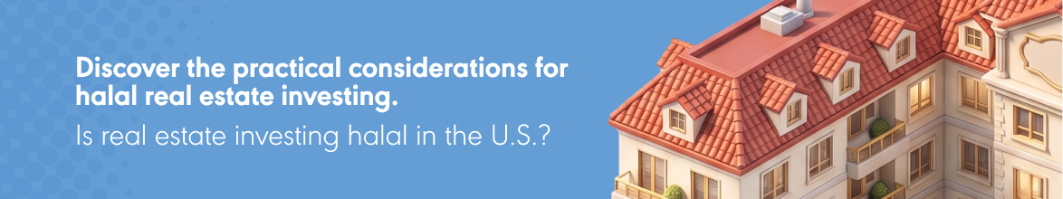 Is real estate investing halal in the U.S.?