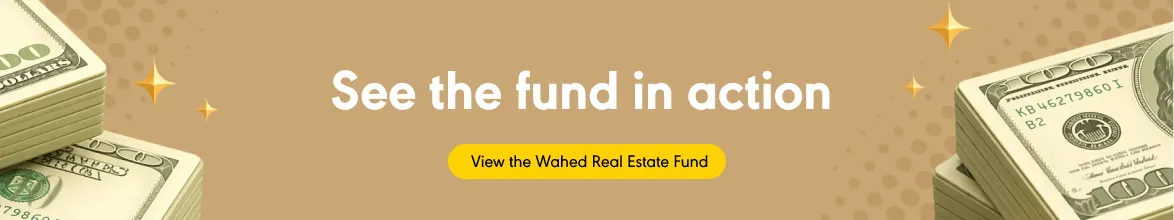 See Wahed Real Estate Fund in Action