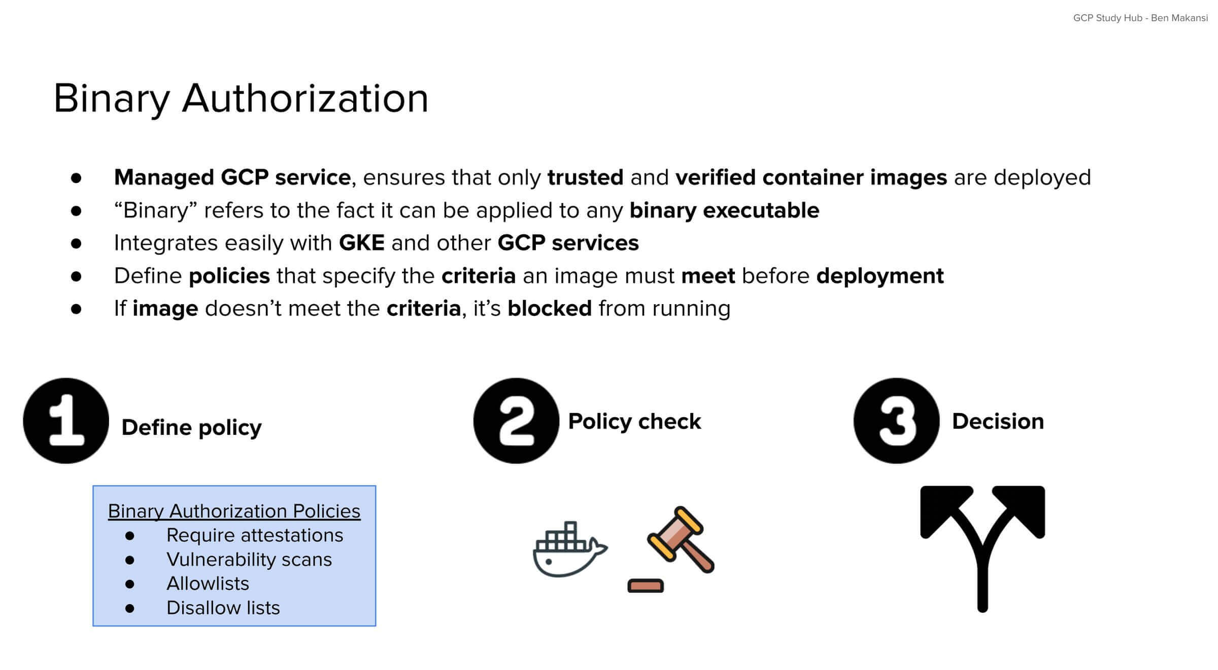A diagram showing Binary Authorization in GKE. It consists of three steps: defining policies (such as requiring attestations or allowlists), performing a policy check, and making a decision to either allow or block image deployment.