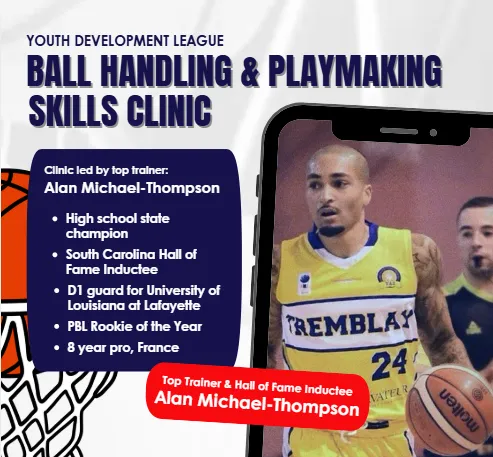 Promotional image for Youth Development League Ball Handling & Playmaking Skills Clinic featuring top trainer Alan Michael-Thompson with his basketball achievements listed.