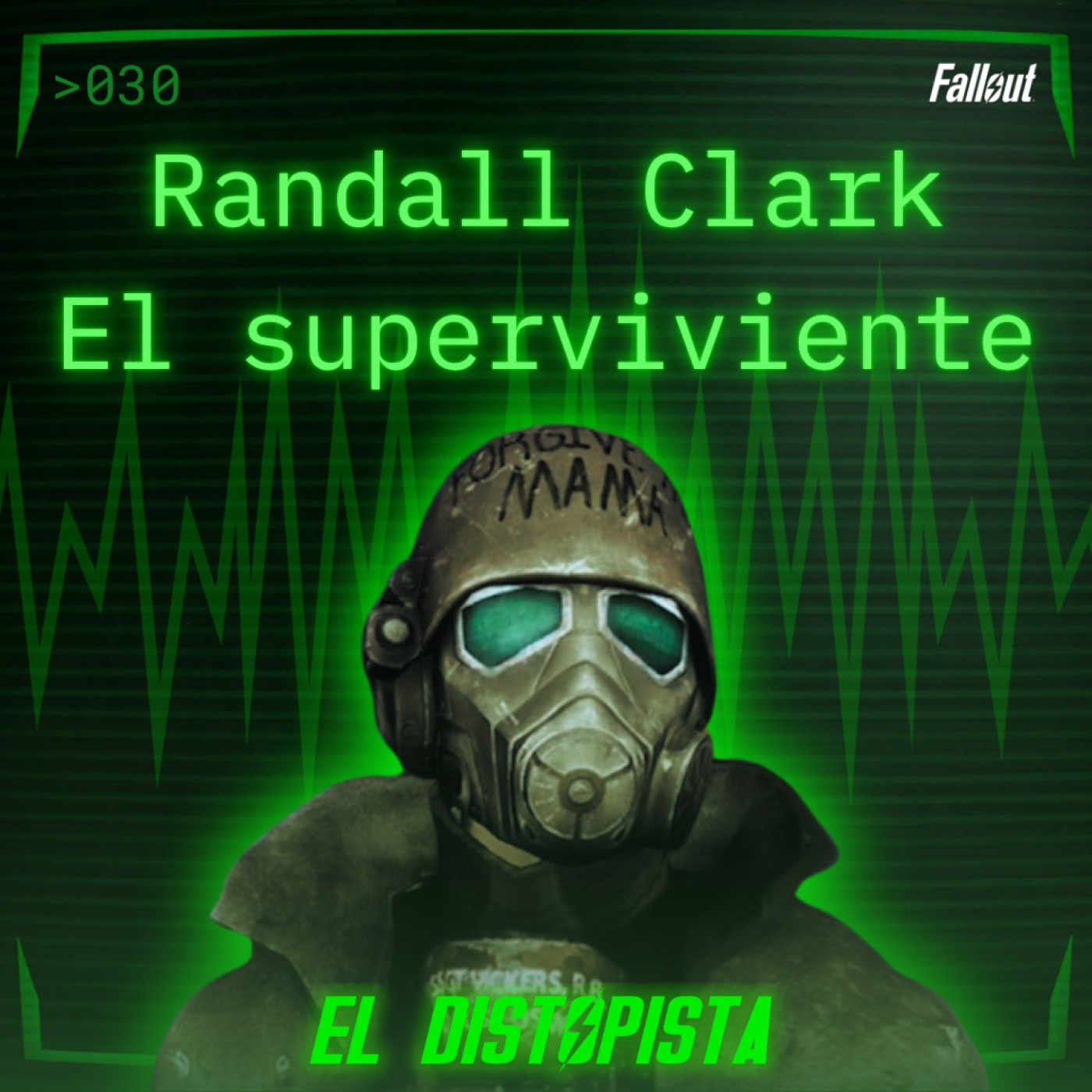 Carátula del episodio 030 de El Distopista sobre Randall Clark, el Superviviente del cañón de Zion en Fallout New Vegas