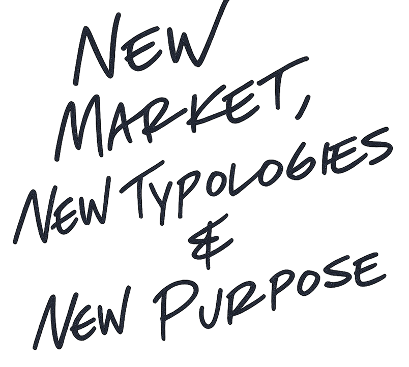 Handwritten text saying 'New Market, New Typologies & New Purpose' in a casual script.