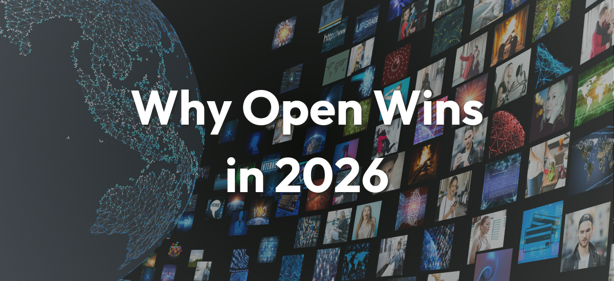 Why Open Wins in 2026