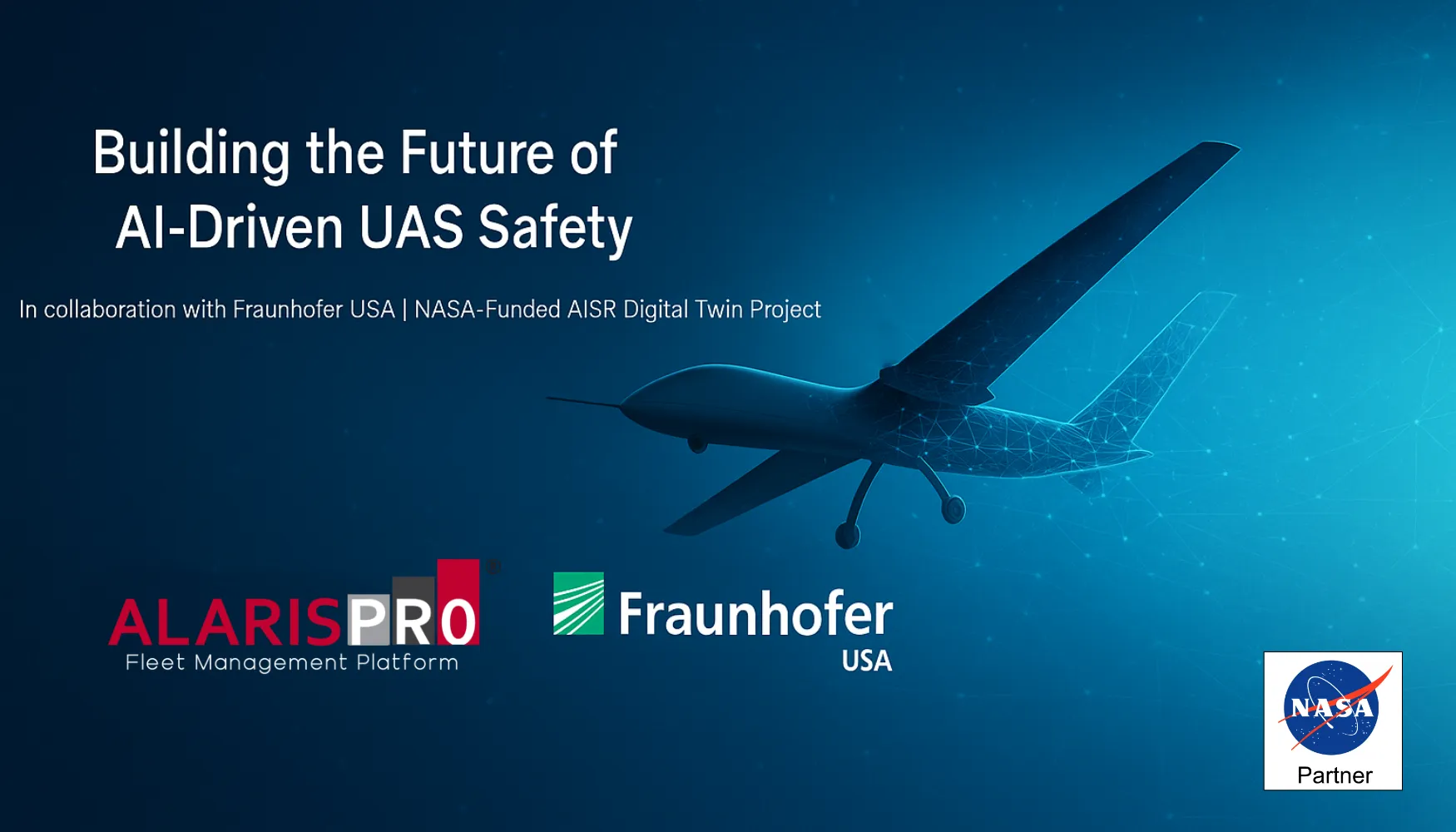 Alaris Pro |  Digital graphic of an unmanned aerial system flying, with text about AI-driven UAS safety and logos for ALARISPRO, Fraunhofer USA, and NASA Partner.