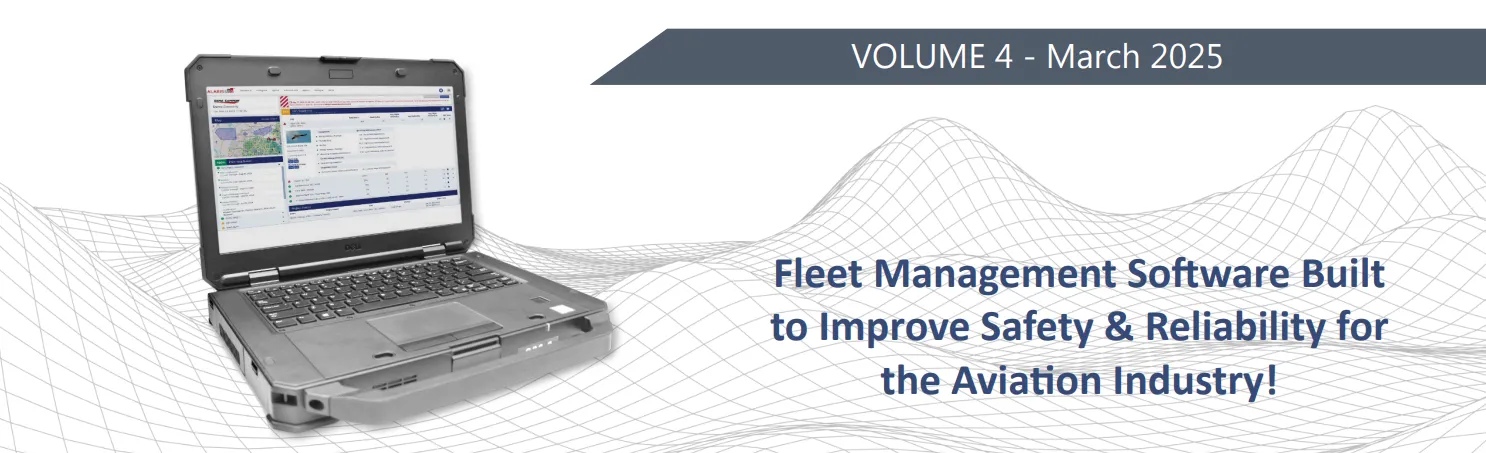 Alaris Pro |  Open laptop displaying fleet management software interface, with text 'Fleet Management Software Built to Improve Safety & Reliability for the Aviation Industry!' and heading 'VOLUME 4 - March 2025'.