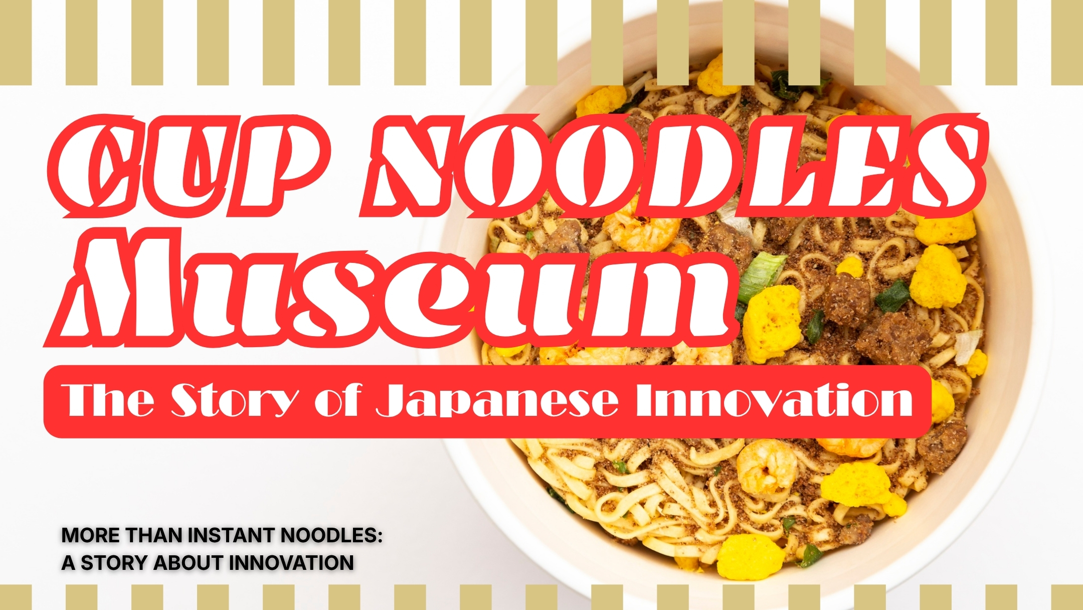 Cup Noodles Museum