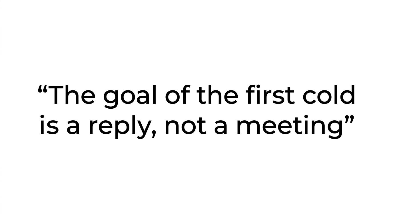 Quote graphic featuring the line, 'The goal of the first cold email is a reply, not a meeting.'