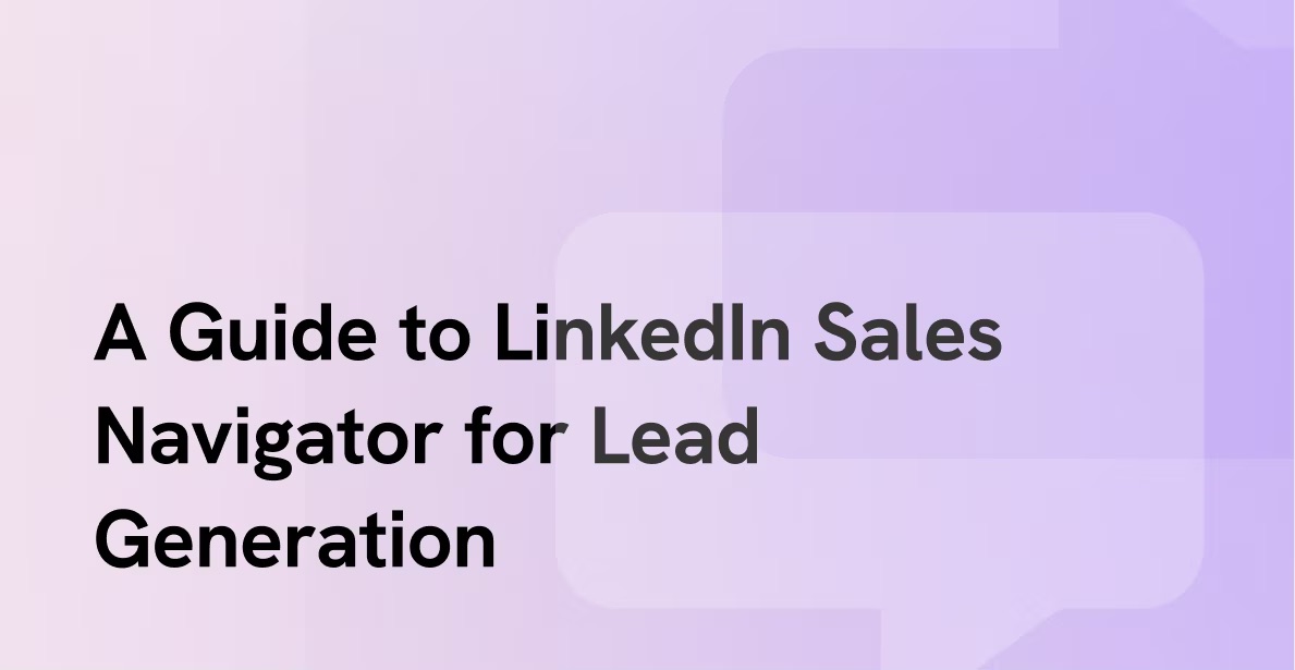 Title card reading A Guide to LinkedIn Sales Navigator for Lead Generation on a soft lilac background.