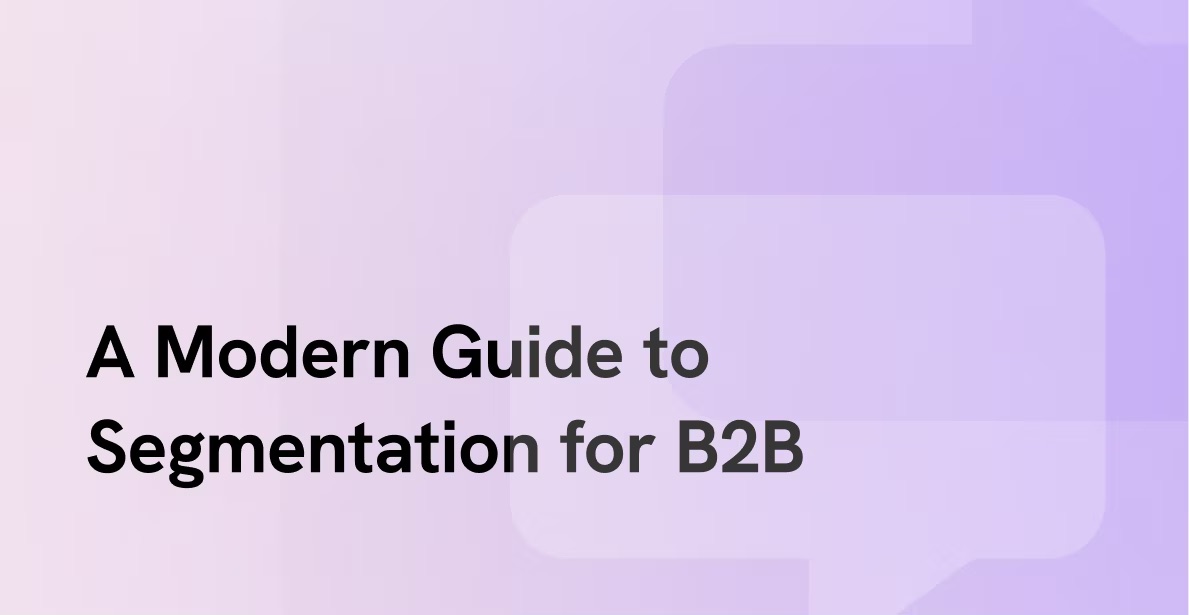 Title card reading A Modern Guide to Segmentation for B2B on a soft lilac background.