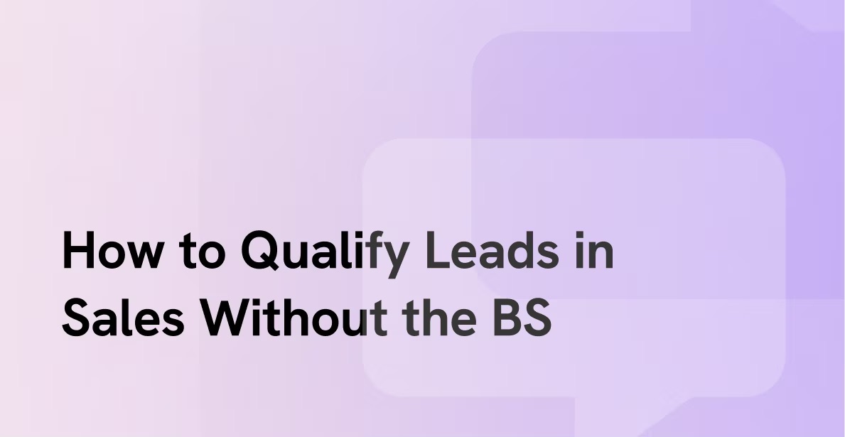 Title card reading How to Qualify Leads in Sales Without the BS on a soft lilac background.