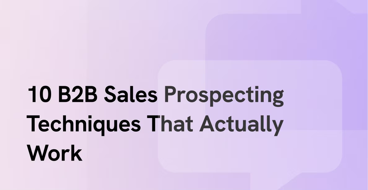 Title card reading 10 B2B Sales Prospecting Techniques That Actually Work on a soft lilac background.