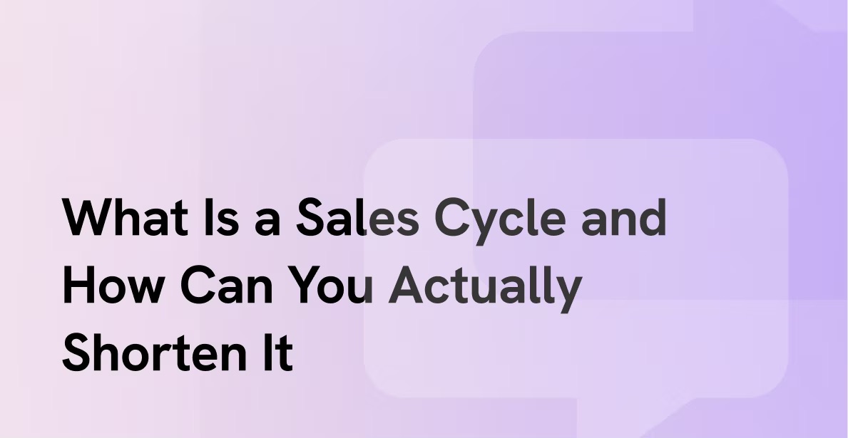 Title card reading What Is a Sales Cycle and How Can You Actually Shorten It on a soft lilac background.